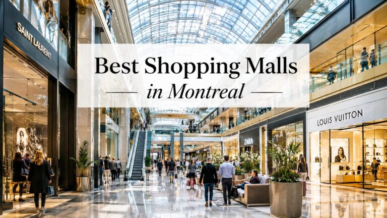 Best Shopping Malls in Montreal. A City That Was Built to Shop