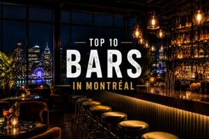 Top 10 Bars in Montréal for Drinks, Music and Nightlife