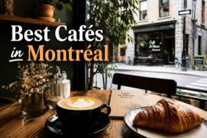 Best Cafés in Montréal: Top 10 Coffee Shops to Visit