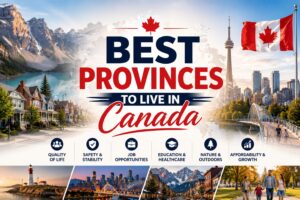 Top 10 Best Provinces to Live in Canada (2026 Rankings)